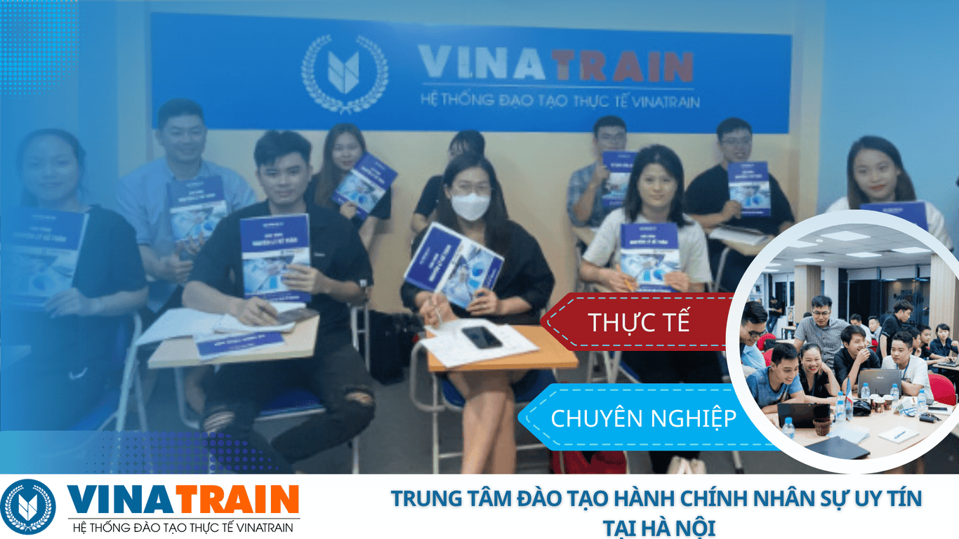 VinaTrain là trung tâm đào tạo nhân sự uy tín tại Hà Nội (Nguồ: Vinatrain Việt Nam)