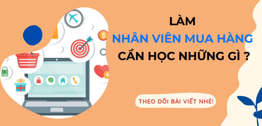 Nhân viên mua hàng cần những kiến thức gì?