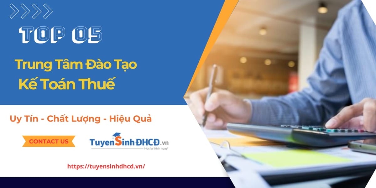 Top 05 khóa học Kế Toán Thuế tối nhất năm 2024