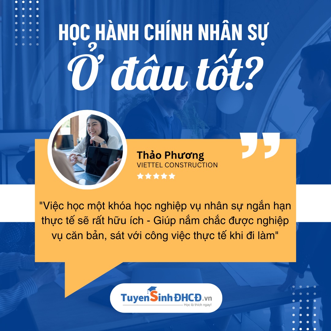 Khóa Học HÀNH CHÍNH NHÂN SỰ ở đâu tốt [ Thảo Luận Khách Quan ]